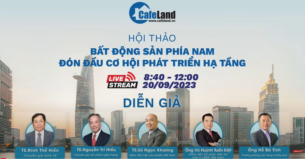 Hội thảo “Bất động sản phía Nam đón đầu cơ hội phát triển hạ tầng”